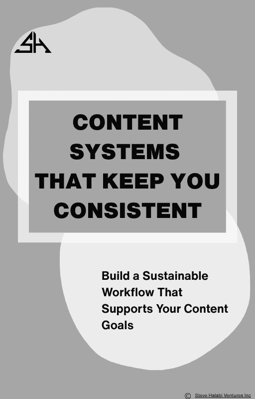 Content Systems That Keep You Consistent