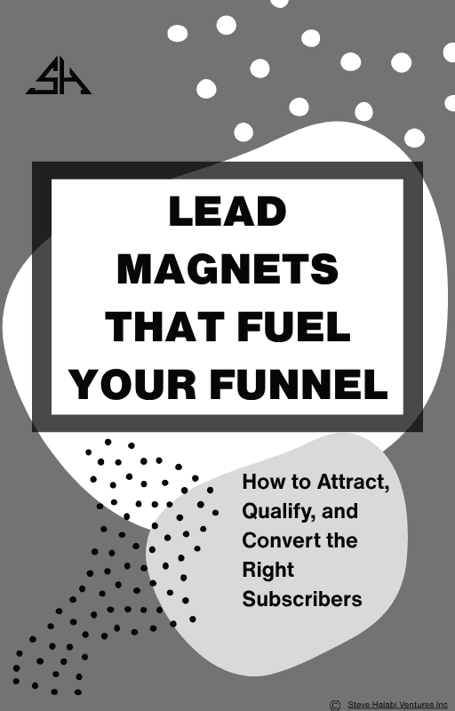 Lead Magnets That Fuel Your Funnel