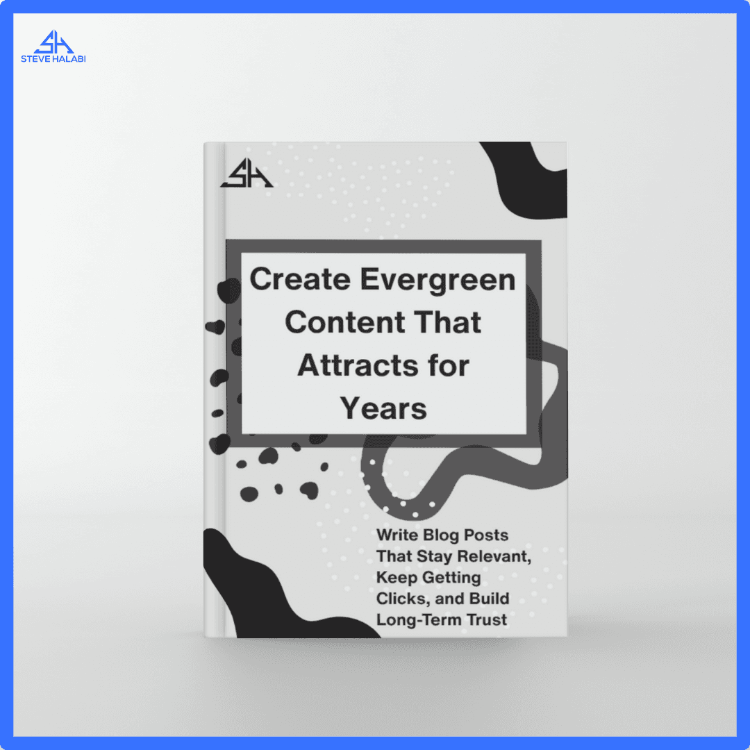 Create Evergreen Content That Attracts for Years