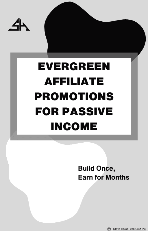 Evergreen Affiliate Promotions for Passive Income