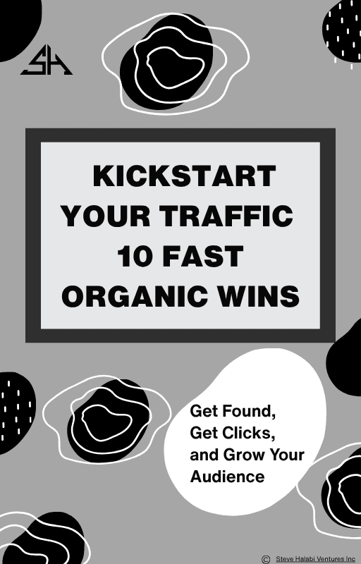 Kickstart Your Traffic – 10 Fast Organic Wins